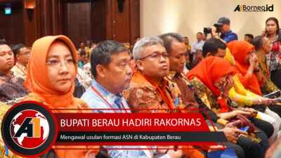 Bupati Berau Hadiri Rakornas, Kawal Usulan Formasi ASN Kabupaten Berau