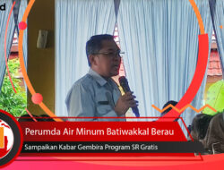 Perumda Air Minum Batiwakkal Berau Hadir di Musrenbang Gunung Tabur, Sampaikan Kabar Gembira Program SR Gratis