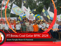PT Berau Coal Gelar BFRC 2024 dalam Rangka Bulan K3 Nasional