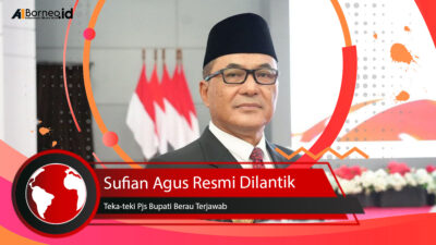 Teka-teki Pjs Bupati Berau Terjawab: Sufian Agus Resmi Dilantik
